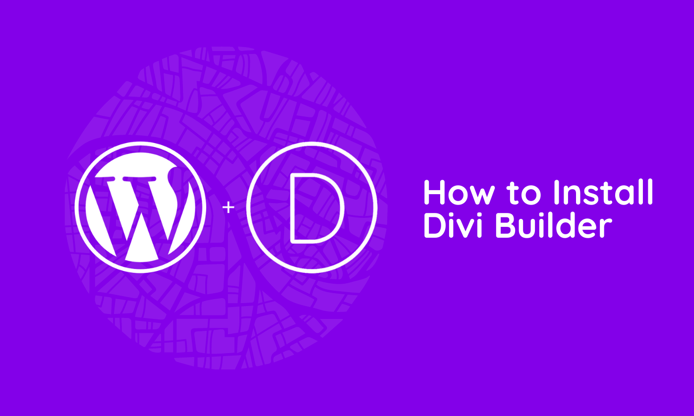 How To Install The Divi Builder In WordPress AdOrganic Web Design